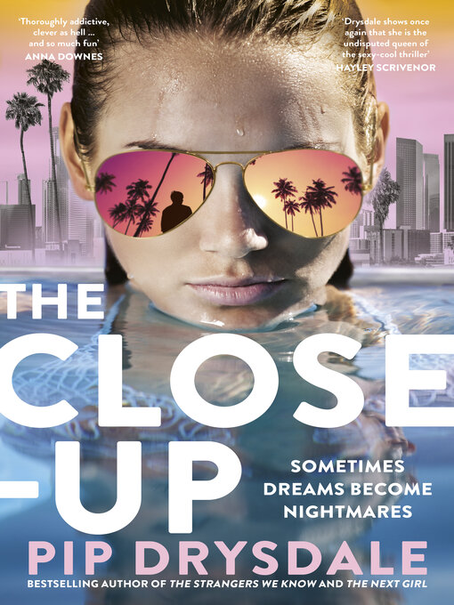 Title details for The Close-up by Pip Drysdale - Available